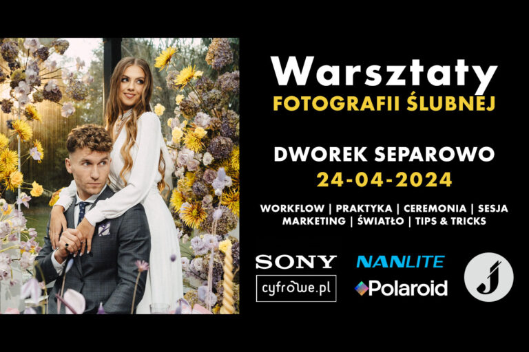 Warsztaty fotografii ślubnej w Dworku Separowo – Poznań / 24.04.2024